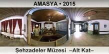 AMASYA ehzadeler Mzesi  Alt Kat