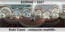 EDRNE Eski Cami  Mezzin mahfili