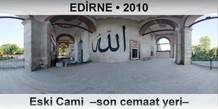 EDRNE Eski Cami  Son cemaat yeri