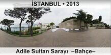 STANBUL Adile Sultan Saray  Bahe