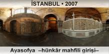 STANBUL Ayasofya Camii Hnkr mahfili girii