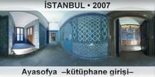 STANBUL Ayasofya  Ktphane girii