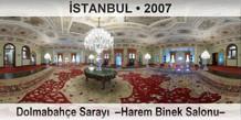 STANBUL Dolmabahe Saray  Harem Binek Salonu