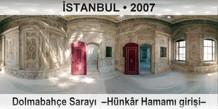 STANBUL Dolmabahe Saray  Hnkr Hamam girii