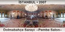 STANBUL Dolmabahe Saray  Pembe Salon