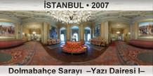 STANBUL Dolmabahe Saray  Yaz Dairesi I