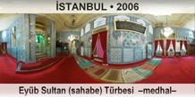 STANBUL Eyb Sultan (sahabe) Trbesi  Medhal