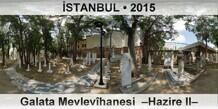 STANBUL Galata Mevlevhanesi  Hazire II