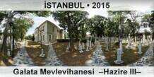 STANBUL Galata Mevlevhanesi  Hazire III