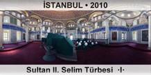 STANBUL Sultan II. Selim Trbesi  I