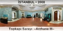 STANBUL Topkap Saray  Arzhane III