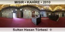 MISIR  KAHRE Sultan Hasan Trbesi  I