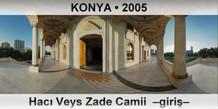 KONYA Hac Veys Zade Camii  Giri