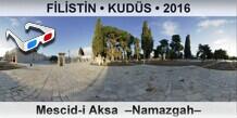 FLSTN  KUDS Mescid-i Aksa  Namazgah