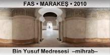 FAS  MARAKE Bin Yusuf Medresesi  Mihrab