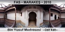 FAS  MARAKE Bin Yusuf Medresesi  st kat