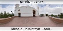 MEDNE Mescid-i Kbleteyn  n