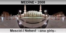 MEDNE Mescid-i Nebev  Ana giri