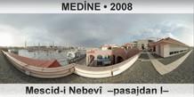 MEDNE Mescid-i Nebev  Pasajdan I