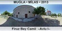 MULA  MLAS Firuz Bey Camii  Avlu I