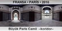 FRANSA  PARS Byk Paris Camii  Koridor